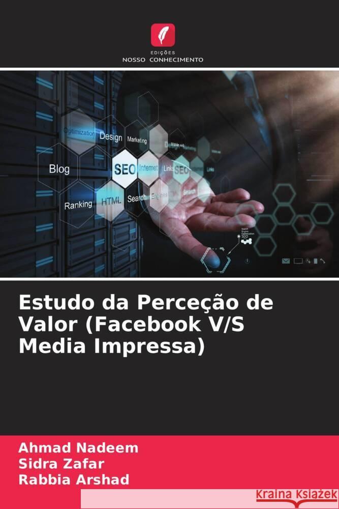 Estudo da Perceção de Valor (Facebook V/S Media Impressa) Nadeem, Ahmad, Zafar, Sidra, Arshad, Rabbia 9786208541316 Edições Nosso Conhecimento - książka