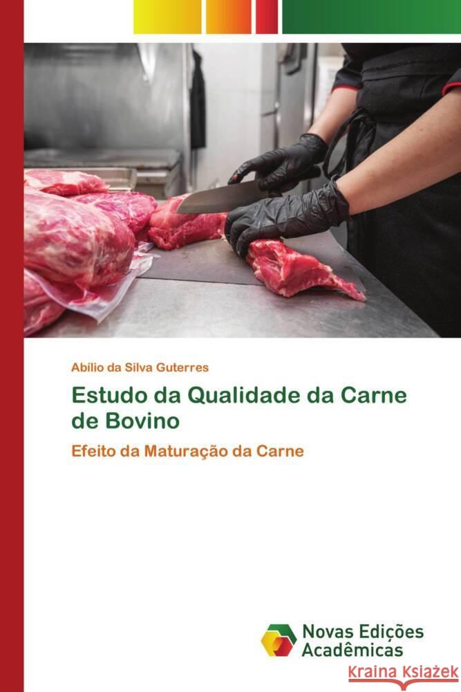 Estudo da Qualidade da Carne de Bovino Guterres, Abílio da Silva 9783639742350 Novas Edições Acadêmicas - książka