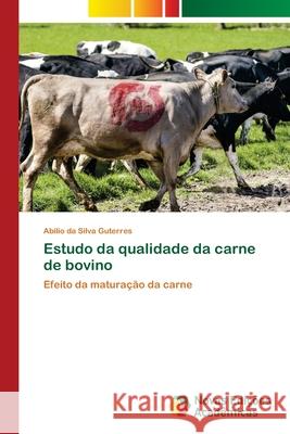 Estudo da qualidade da carne de bovino Ab Guterres 9786202806367 Novas Edicoes Academicas - książka