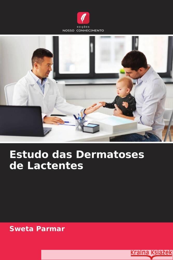 Estudo das Dermatoses de Lactentes Parmar, Sweta 9786204911984 Edições Nosso Conhecimento - książka