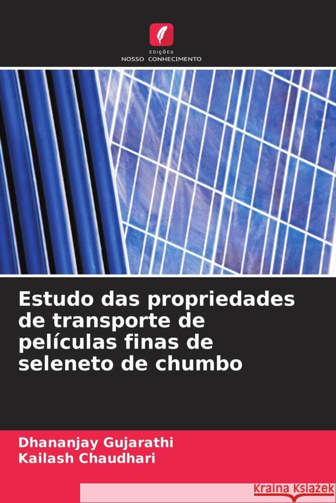 Estudo das propriedades de transporte de películas finas de seleneto de chumbo Gujarathi, Dhananjay, Chaudhari, Kailash 9786208350567 Edições Nosso Conhecimento - książka