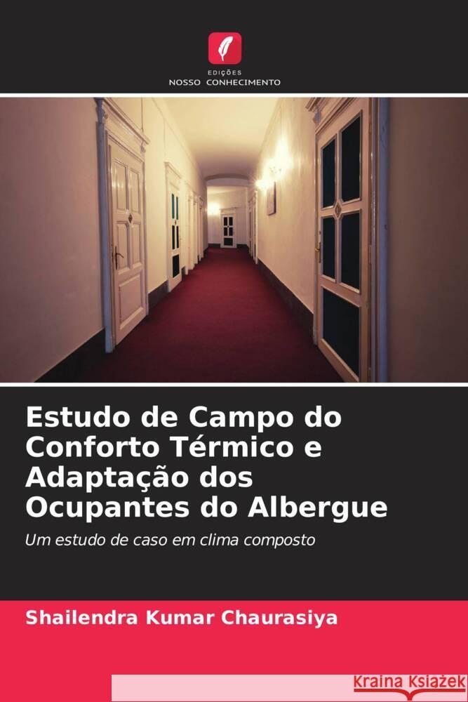 Estudo de Campo do Conforto Térmico e Adaptação dos Ocupantes do Albergue Chaurasiya, Shailendra Kumar 9786205422069 Edições Nosso Conhecimento - książka