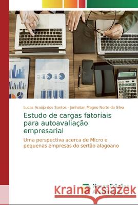 Estudo de cargas fatoriais para autoavaliação empresarial Araújo Dos Santos, Lucas 9786139807253 Novas Edicioes Academicas - książka