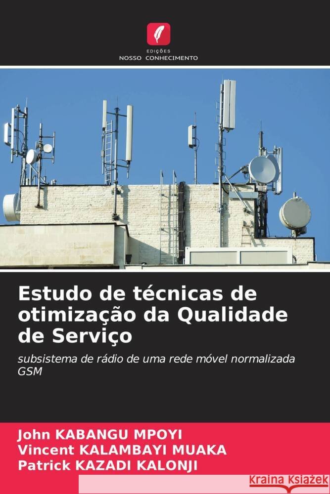 Estudo de t?cnicas de otimiza??o da Qualidade de Servi?o John Kabang Vincent Kalambay Patrick Kazad 9786206907763 Edicoes Nosso Conhecimento - książka