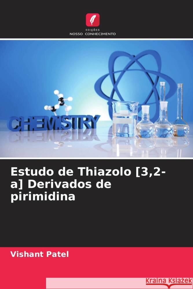 Estudo de Thiazolo [3,2-a] Derivados de pirimidina Patel, Vishant 9786204877389 Edições Nosso Conhecimento - książka