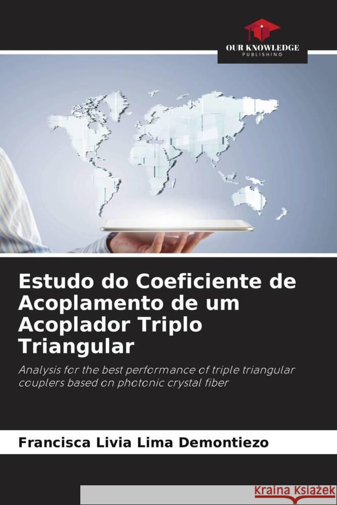 Estudo do Coeficiente de Acoplamento de um Acoplador Triplo Triangular Francisca L?via Lim 9786207232697 Our Knowledge Publishing - książka
