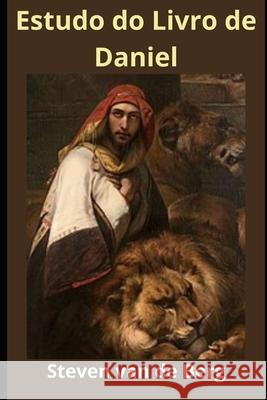 Estudo do Livro de Daniel van de Berg Steven van de Berg 9798732710601 Independently published - książka