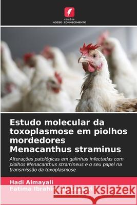 Estudo molecular da toxoplasmose em piolhos mordedores Menacanthus straminus Almayali, Hadi, Ibrahim  AL-Lebawi, Fatima 9786208948726 Edições Nosso Conhecimento - książka
