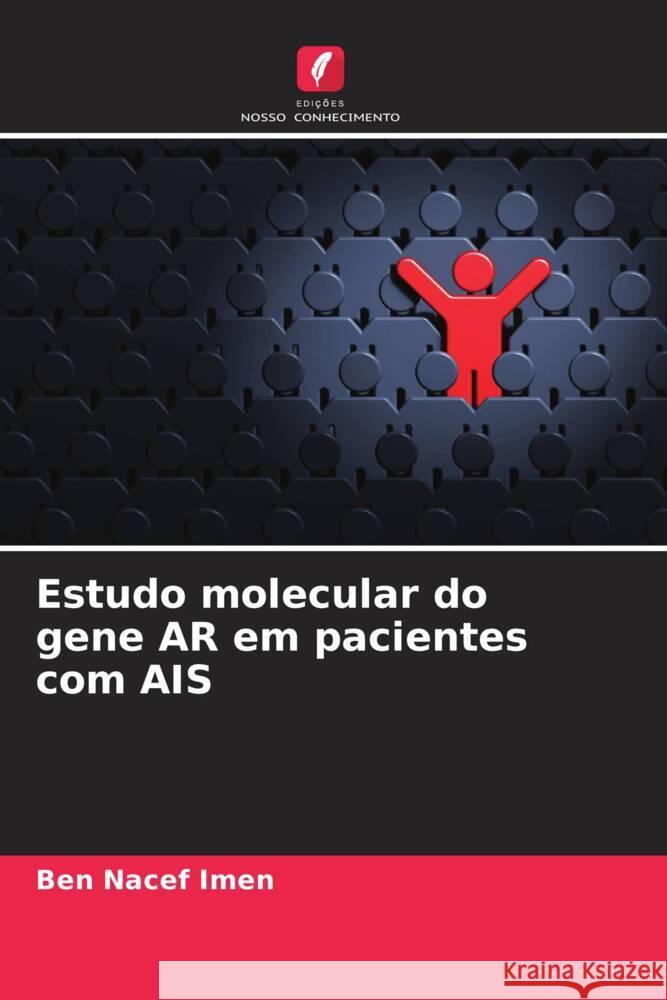 Estudo molecular do gene AR em pacientes com AIS Imen, Ben Nacef 9786203635942 Edições Nosso Conhecimento - książka