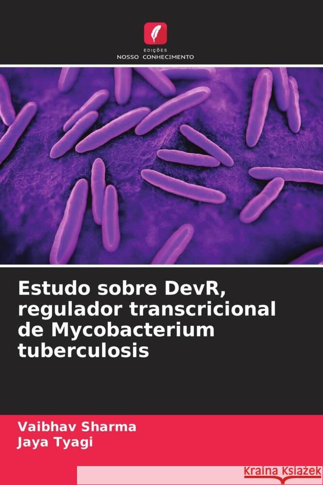 Estudo sobre DevR, regulador transcricional de Mycobacterium tuberculosis Sharma, Vaibhav, Tyagi, Jaya 9786206304388 Edições Nosso Conhecimento - książka