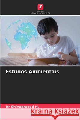 Estudos Ambientais H., Dr Shivaprasad 9786203920918 Edições Nosso Conhecimento - książka