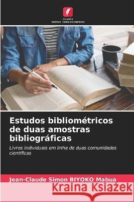 Estudos bibliométricos de duas amostras bibliográficas Jean-Claude Simon Biyoko Mabua 9786205268773 Edicoes Nosso Conhecimento - książka