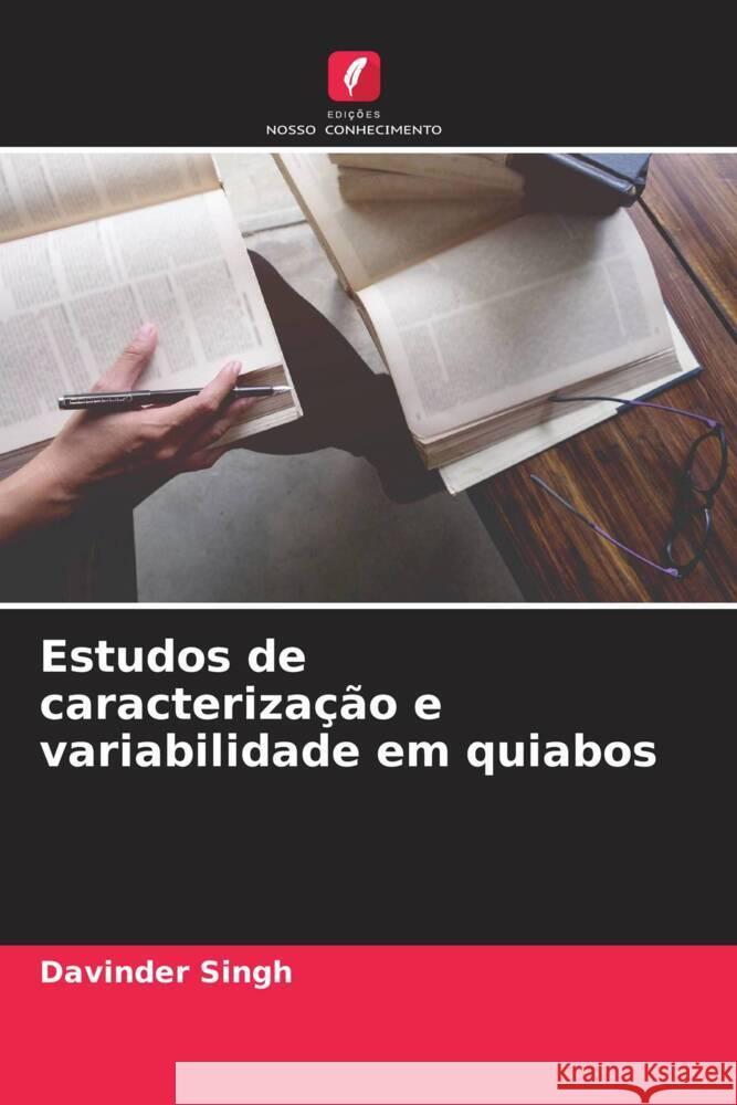 Estudos de caracterização e variabilidade em quiabos Singh, Davinder 9786204417462 Edições Nosso Conhecimento - książka