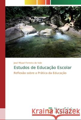 Estudos de Educação Escolar Ferreira Do Vale, José Misael 9786139717965 Novas Edicioes Academicas - książka