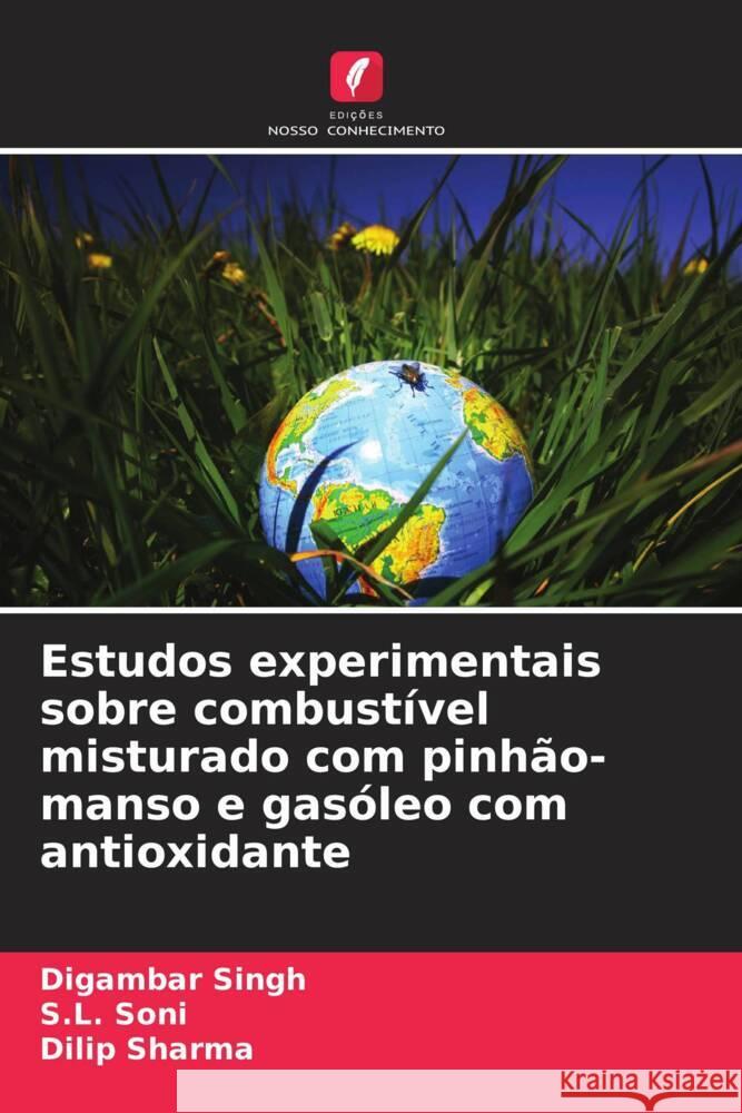 Estudos experimentais sobre combustível misturado com pinhão-manso e gasóleo com antioxidante Singh, Digambar, Soni, S.L., Sharma, Dilip 9786208258412 Edições Nosso Conhecimento - książka