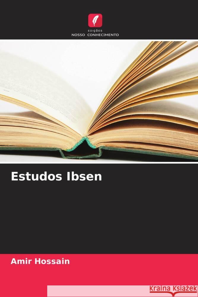 Estudos Ibsen Amir Hossain 9786207311378 Edicoes Nosso Conhecimento - książka