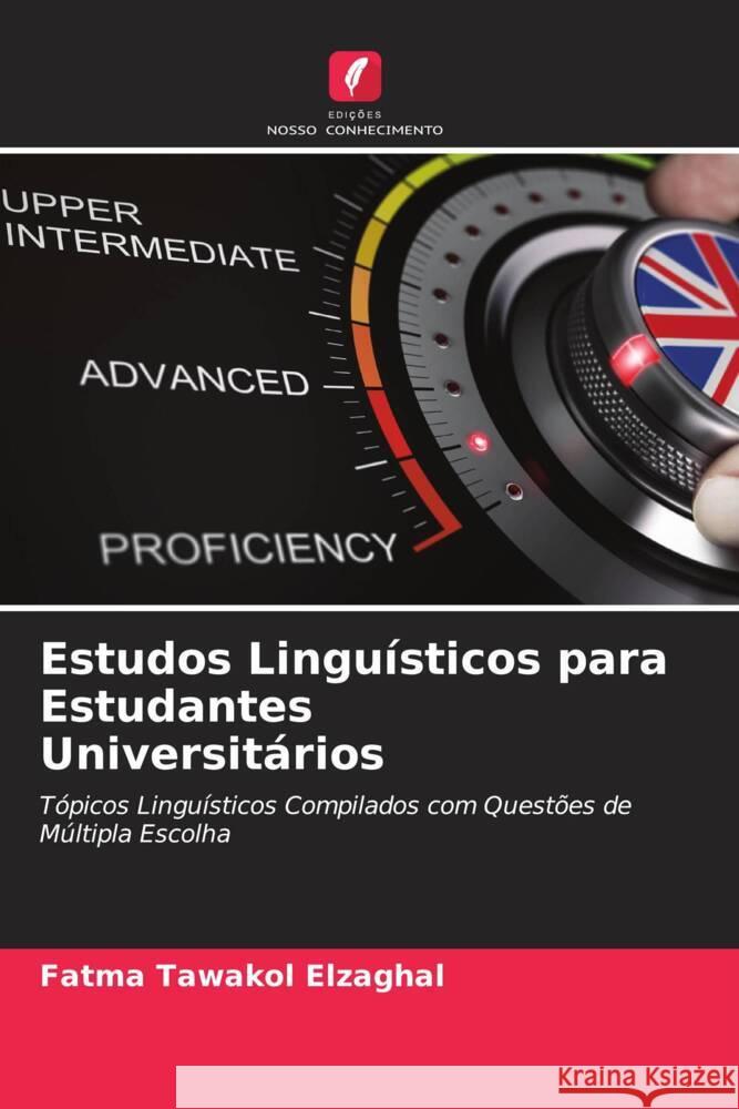 Estudos Linguísticos para Estudantes Universitários Tawakol Elzaghal, Fatma 9786205082959 Edições Nosso Conhecimento - książka