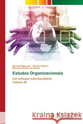 Estudos Organizacionais Marcelo Macedo Vinicius Dezen Mariane Ramos d 9786203470451 Novas Edicoes Academicas - książka