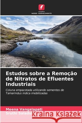 Estudos sobre a Remoção de Nitratos de Efluentes Industriais Vangalapati, Meena, Saladula, Sruthi 9786208774899 Edições Nosso Conhecimento - książka