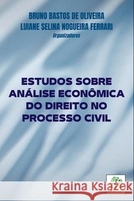 Estudos Sobre An?lise Econ?mica Do Direito No Processo Civi Oliveira Bruno 9786586183160 Clube de Autores - książka