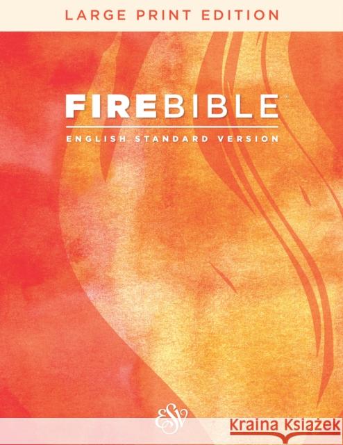 ESV Fire Bible, Large Print Edition (Red Letter, Hardcover) Hendrickson Publishers 9781683070900 Hendrickson Publishers - książka