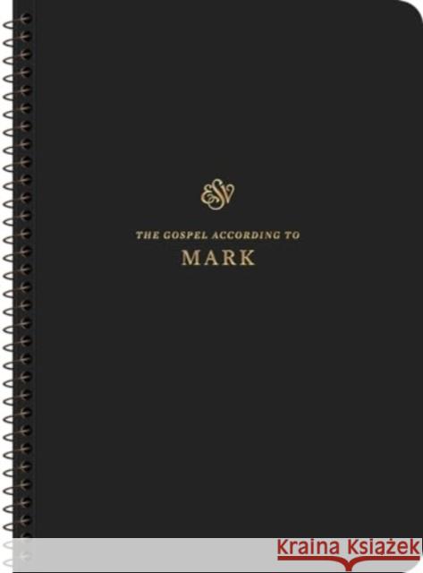 ESV Scripture Journal, Spiral-Bound Edition: Mark (Paperback)  9781433597312 Crossway - książka