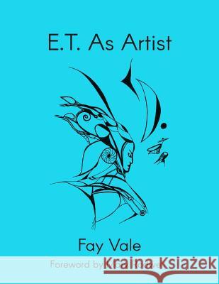 E.T. As Artist Mary Rodwell Miguel Mendonca Fay Vale 9781092568456 Independently Published - książka