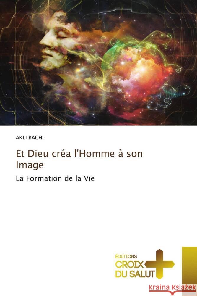 Et Dieu créa l'Homme à son Image BACHI, AKLI 9786206170518 Éditions Croix du Salut - książka