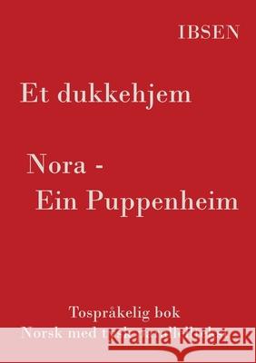 Et dukkehjem - Tospråkelig Norsk - Tysk: (norsk med tysk parallelltekst) Ibsen, Henrik 9783754309025 Books on Demand - książka