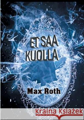 Et saa kuolla Max Roth 9789528047070 Books on Demand - książka