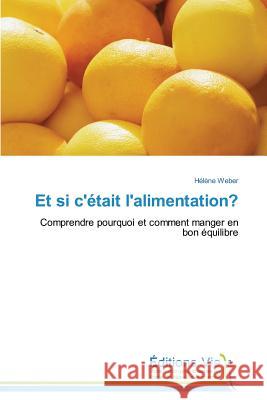 Et Si c'Était l'Alimentation? Weber-H 9783639482355 Editions Vie - książka