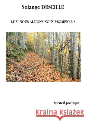 Et si nous allions nous promener ? Solange Deseille 9782322615612 Bod - Books on Demand - książka