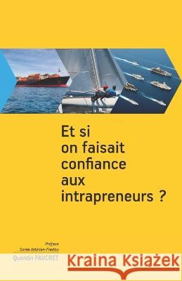Et si on faisait confiance aux intrapreneurs ? Sonia Artinian-Fredou Quentin Faucret  9782956958901 Afnil - książka