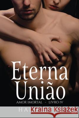 Eterna União - Amor Imortal 4 Frs, Halice 9786586154238 Buobooks - książka