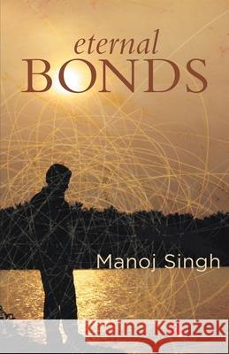 Eternal Bonds Manoj Singh 9788129124890 Rupa Publications - książka