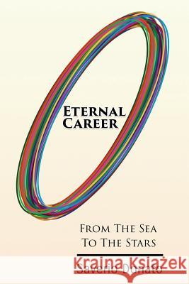 Eternal Career Saverio F. Donato 9781542383868 Createspace Independent Publishing Platform - książka