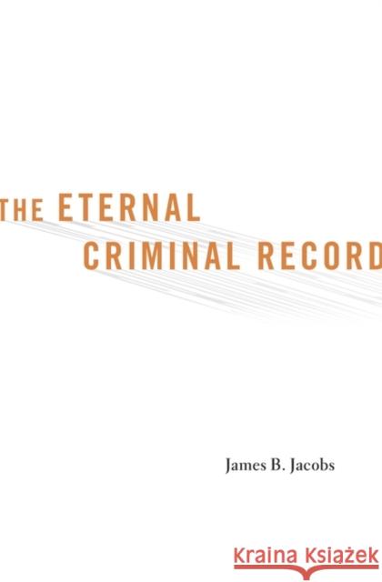 Eternal Criminal Record Jacobs, James B. 9780674368262 John Wiley & Sons - książka