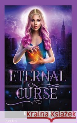 Eternal Curse: A New Adult Urban Fantasy Series R. L. Wilson 9781956664003 Exquisite Novelty Publishing LLC - książka