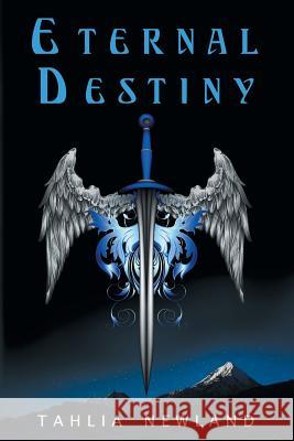 Eternal Destiny Tahlia Newland 9780987323156 Catapult Press - książka