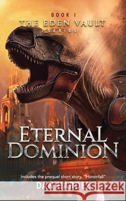 Eternal Dominion Dan Hardez 9781966074434 MindStir Media - książka