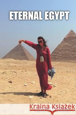 Eternal Egypt: My encounter with an ancient land Mary Jane Walker 9780473504502 Maverick Traveller Ltd - książka