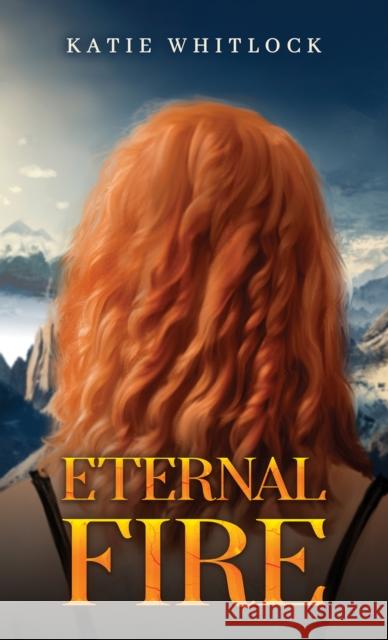 Eternal Fire Katie Whitlock 9781035853823 Austin Macauley Publishers - książka