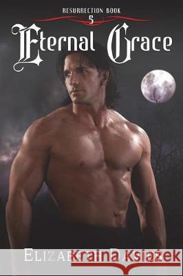 Eternal Grace Elizabeth Davies 9781973740315 Createspace Independent Publishing Platform - książka