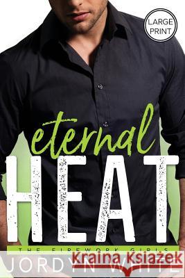 Eternal Heat Jordyn White   9781945261442 Velvet Pen Books - książka