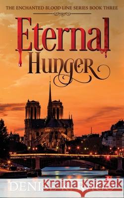 Eternal Hunger Denise K. Rago 9781719135351 Createspace Independent Publishing Platform - książka