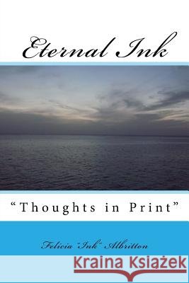 Eternal Ink Felicia Inkstress Albritton 9781515068730 Createspace Independent Publishing Platform - książka