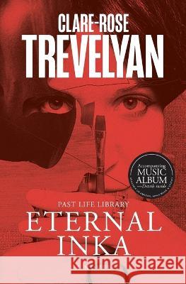 Eternal Inka Clare-Rose Trevelyan Yongho Moon  9781925864427 Red Wool Editions - książka