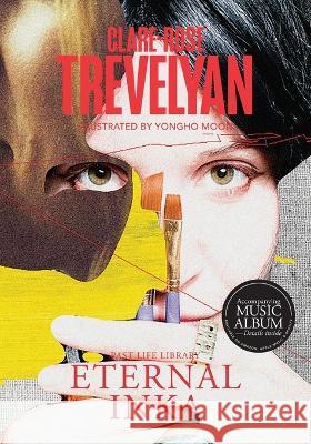 Eternal Inka: Illustrated Clare-Rose Trevelyan Yongho Moon Futureinform 9781925864397 Red Wool Editions - książka