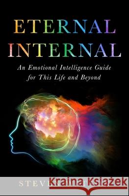 Eternal Internal: An Emotional Intelligence Guide for This Life and Maybe Beyond Edits, Patterson 9798571712316 Independently published - książka