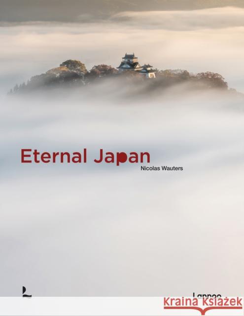 Eternal Japan Nicolas Wauters 9782390253518 Lannoo Publishers - książka